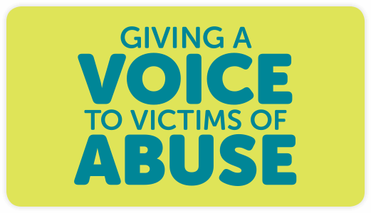 Giving Voice to Victims of Abuse
